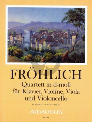 Frohlich Quartett d-moll Klavier-Violine-Viola-Violoncello (Part./Stimmen) (ed. Stephan Gurini)