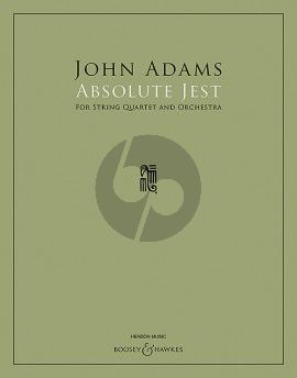 Adams Absolute Jest String Quartet and Orchestra Full Score