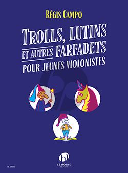 Campo Trolls, lutins et autres farfadets pour jeunes Violonistes