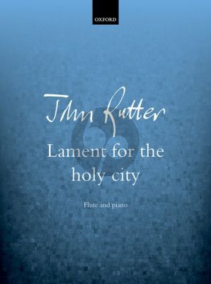 Rutter Lament for the holy city Flute and piano