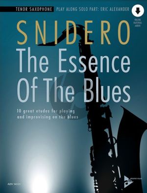 Snidero The Essence Of The Blues - 10 great etudes for playing and improvising on the blues Tenor Saxophone Book with Audio Online