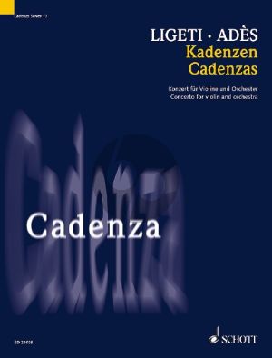 Ades Cadenzas to Concerto for violin and orchestra by György Ligeti Violin solo