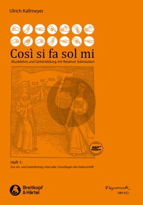 Kallmeyer Così si fa sol mi - Musiklehre und Gehörbildung mit Solmisation Heft 1 Dur ein- und zweistimmig, Intervalle, Grundlagen der Notenschrift