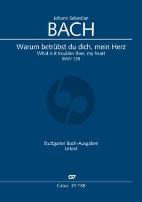 Bach Kantate No.138 BWV 138 Warum betrübst du dich, mein Herz (Kantate zum 15. Sonntag nach Trinitatis) (Klavierauszug)