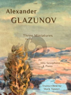 Glazunov Trois Miniatures Op.42 for Alto Saxophone and Piano (arranged by Mark Tanner) (Grades 8 - Trinity Grade 8 syllabus)