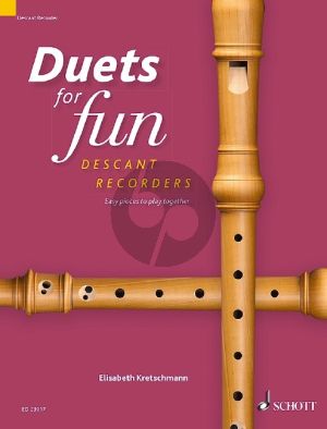 Duets for fun for 2 Descant Recorders (ed­i­ted by Elisabeth Kretschmann)