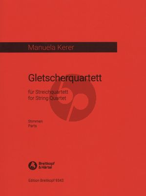 Kerer Gletscherquartett for String Quartet Parts