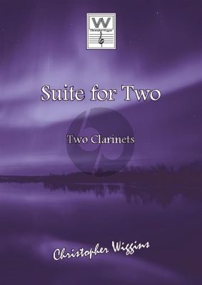 Wiggins Suite for Two Opus 471H 2 Clarinets