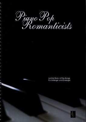 Walter Piano Pop Romanticists 1 (42 leichte Rock- & Pop-Songs. Für Anfänger und Einsteiger)