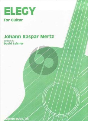 Mertz Elegy for Guitar (edited by David Leisner)
