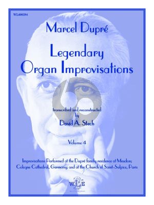 Dupre Legendary Organ Improvisations Volume 4 (David A. Stech)