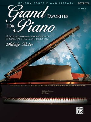 Bober Grand Favorites for Piano Book 6 (12 Late Intermediate Arrangements of Classical Themes and Folk Songs)