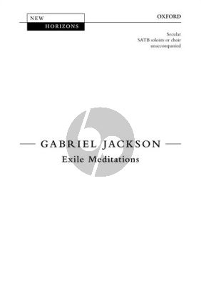 Jackson Exile Meditations SATB (Soloists or Choir unaccompanied)