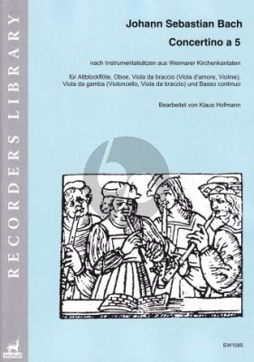 Bach Concertino a 5 g-moll Altblockflöte, Oboe, Viola da braccio (Viola d’amore, Violine), Viola da gamba (Violoncello, Viola da braccio) und Bc (Part./Stimmen)