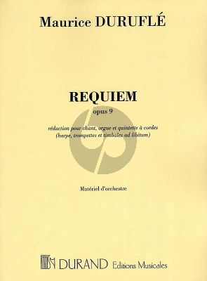 Durufle Requiem Op.9 Materiel d'Orchestre ((Réduction Soloist (Bar), (SATB), Stringorchestra and Organ; Trumpet, Harp, Timpani ad lib.)