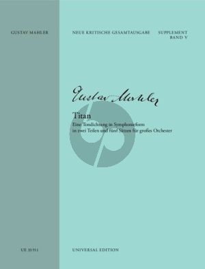 Mahler Titan D-major for arge Orchestra Full Score (A Tone Poem in the form of a Symphony in two parts and five movements)