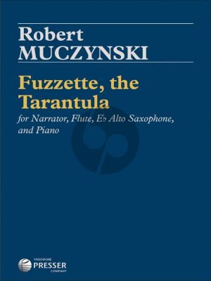 Muczynski Fuzzette, the Tarantula for Narrator-Flute-Eb Alto Saxophone and Piano (Score/Parts)