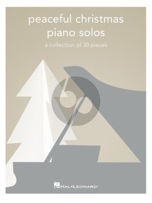 Peaceful Christmas Piano Solos (A Collection of 30 Pieces)