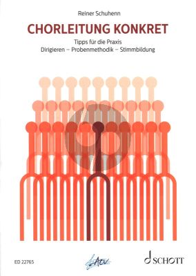 Schuhenn Chorleitung konkret (Dirgieren - Probenmethodik - Stimmbildung. Tipps für die Praxis)