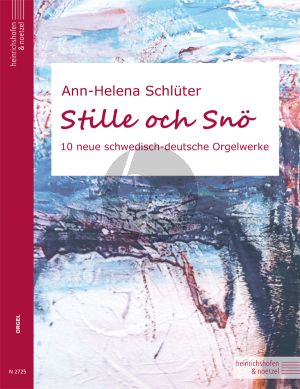 Schluter Stille och Snö Orgel (10 neue schwedische- und deutsche Orgelwerke)