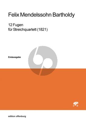 Mendelssohn 12 Fugen für Streichquartett (1821) (Part./Stimmen) (Klaus Bundies)