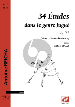 Reicha 34 Études dans le genre fugué op. 97 Cahier  1  : Livre 1 – Études 1 - 9 (Michael Bulley)