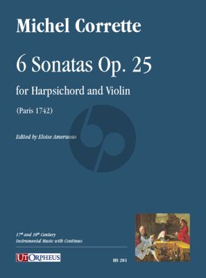 Corrette 6 Sonatas Op. 25 for Harpsichord and Violin (Paris 1742) (edited by Eloise Ameruoso)