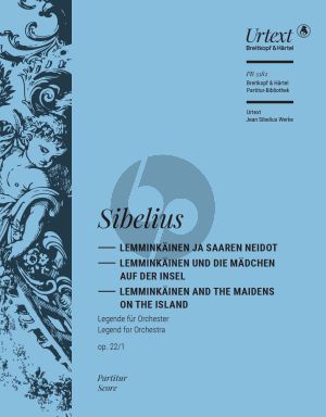 Sibelius Lemminkainen and the Maidens of the Island Op. 22 No. 1 Full Score (edited by Tuija Wicklund)