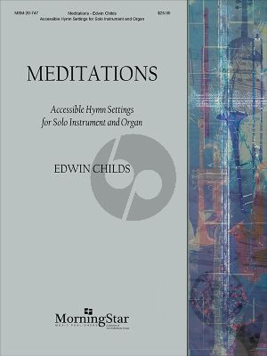 Childs Meditations for Solo Instrument and Organ (Accessible Hymn Settings)