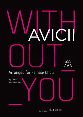 Avicii Without You for Female Choir (SSSAAA) (arr. Hans Vainikainen)