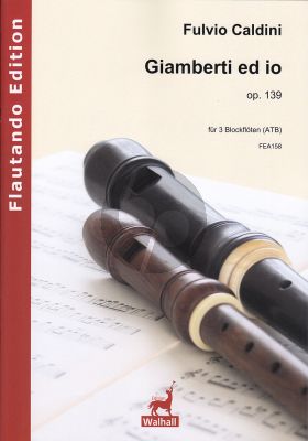 Caldini Giamberti ed io Op. 139 3 Blockflöten (ATB) (Part./Stimmen)