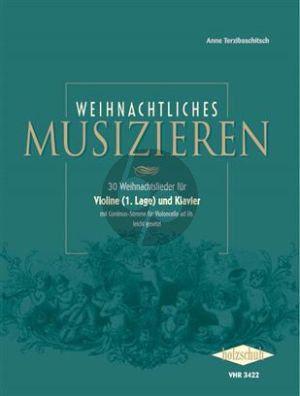 Weihnachtliches Musizieren (für Violine (1. Lage) und Klavier) (mit Continuo-Stimme für Violoncello ad lib., leicht gesetzt)