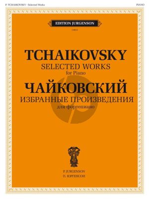 tchaikovsky Selected Works for Piano (ed. V. Samarin)