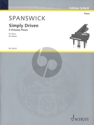 Spanswick Simply Driven 5 Virtuoso Pieces for Piano