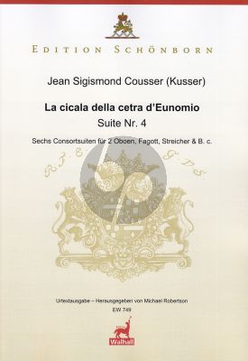 Cousser La Cicala della cetra D'Eunomio Suite No.4 2 Oboes-Bassoon-Strings-Bc (Score/Parts) (edition by Michael Robertson)