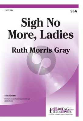 Morris Gray Sigh No More Ladies SSA Female Choir