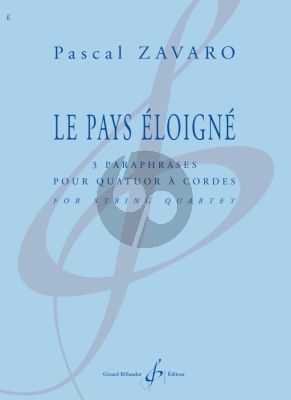 Zavaro Le pays eloigne for String Quartet Score and Parts (3 paraphrases)