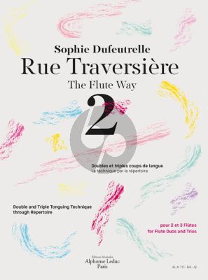 Dufeutrelle Rue Traversière - The Flute Way 2 (Double and Triple Tonguing Technique through Repertoire)