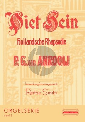 Anrooy Piet Hein Hollandse Rhapsodie voor Orgel (arr. Reitze Smits)