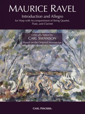 Ravel Introduction and Allegro for Harp, String Quartet, Flute and Clarinet Harp Solo Part (Critically Edited by Carl Swanson based on the original Manuscript)