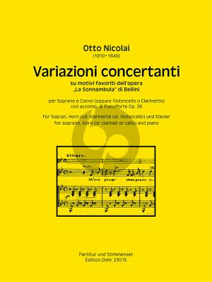 Nicolai Variazioni concertanti Op. 26 su motivi favoriti dell'opera "La Sonnambula" di Bellini (Sopran, Horn (oder Klarinette/Violoncello) und Pianoforte) (Manfred Fensterer)