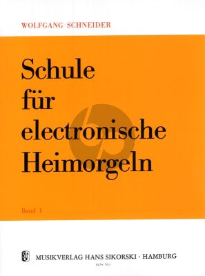 Schneider Schule für Electronische Heimorgeln  Vol.1