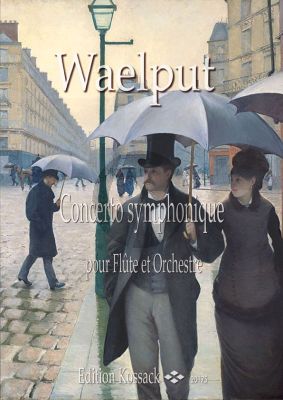 Waelput Concerto symphonique pour Flute et Orchestre Ausgabe Flote und Klavier (herausgegeben von Gaby Pas-Van Riet)