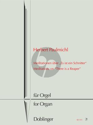 Paulmichl Meditationen über "Es ist ein Schnitter" Op. 351 Orgel (Melodie: Jacob Balde 1638)