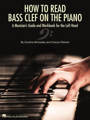 How to Read Bass Clef on the Piano (A Musician's Guide and Workbook for the Left Hand)