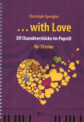 Spengler With Love ... Klavier (ii Charakterstücke im Popstil)