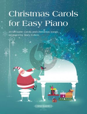 Christmas Carols for Easy Piano (20 favourite Carols and Christmas songs) (arr. Mary Cohen)