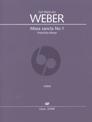 Weber Messe sancta No.1 Es-dur "Freischütz-Messe" WeV A.2 Soli - Chor und Orchester (Partitur) (Karin Wollschläger)