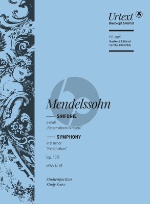 Mendelssohn Symphony No.5 d-minor MWV N.15 "Reformation" Study Score (edited by Thomas Schmidt)