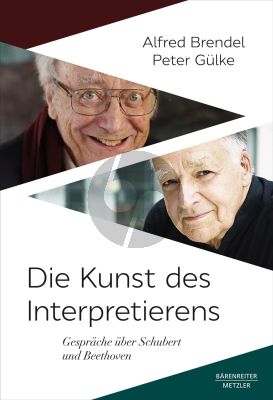 Die Kunst des Interpretierens (Gespräche über Schubert und Beethoven)